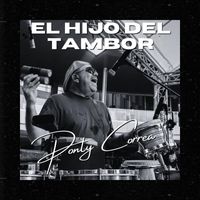 Ponty Correa - El Hijo del Tambor