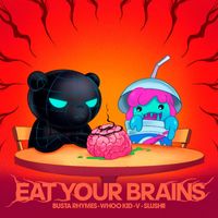 Dj Whoo Kid - Eat Your Brains (Explicit)