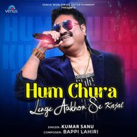 Kumar Sanu - Hum Chura Lenge Aakhon Se Kajal