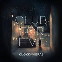 Club For Five - Kuokkavieras