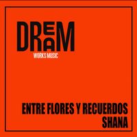 Shana - Entre Flores Y Recuerdos