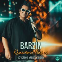 Barzin - Khanoome Hassas