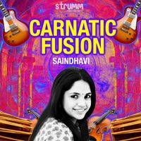 Saindhavi - Carnatic Fusion by Saindhavi