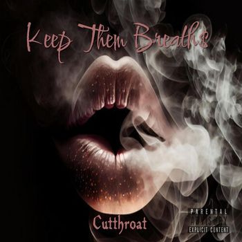 Cutthroat - Keep Them Breath$ (Explicit)