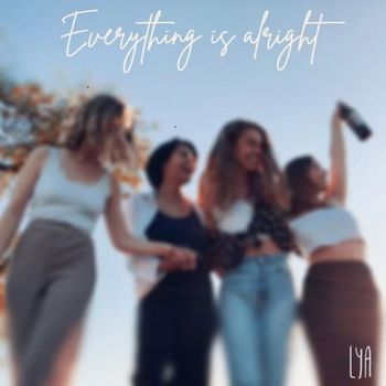 LYA - Everything is Alright