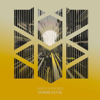 Xesus Xanchez - Good Luck