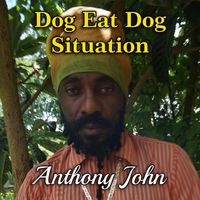 Anthony John - Dog Eat Dog (Official Audio)