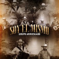 Grupo Arriesgado - Soy El Mismo