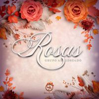 Grupo Arriesgado - Rosas