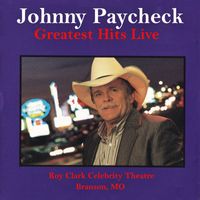 Johnny Paycheck - Greatest Hits Live (Live)