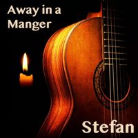 Stefan - Away in a Manger