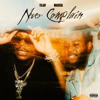 Teejay - Never Complain (feat. Masicka) (Explicit)