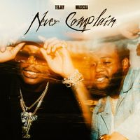 Teejay - Never Complain (feat. Masicka)
