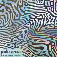 Pale Circus - Live At Retro Studios