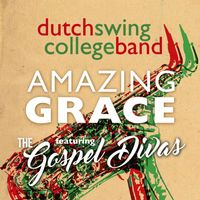 Dutch Swing College Band - Amazing Grace (feat. The Gospel Divas) (Live at Rijswijkse Schouwburg, Rijswijk, The Netherlands, 2023)