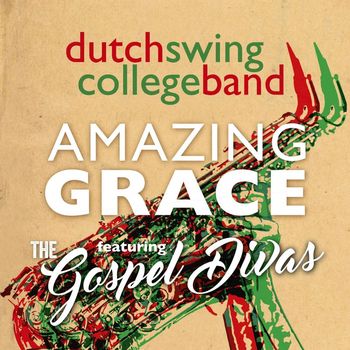 Dutch Swing College Band - Amazing Grace (feat. The Gospel Divas) (Live at Rijswijkse Schouwburg, Rijswijk, The Netherlands, 2023)
