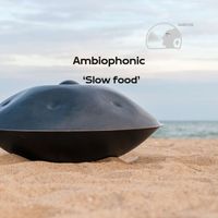 Ambiophonic - Slow food (Lo-Fi Mix)