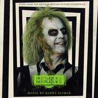 Danny Elfman - Beetlejuice Beetlejuice (Score from the Original Motion Picture Soundtrack)