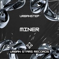 Urbanstep - Miner