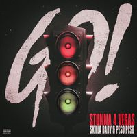 Stunna 4 Vegas - Go (feat. Skilla Baby & Peso Peso) (Explicit)