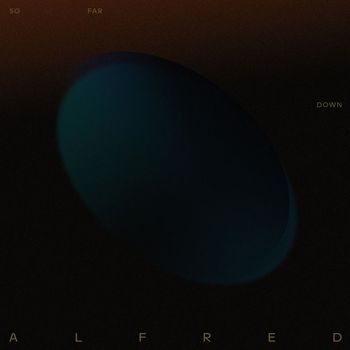 ALFRED - So Far Down