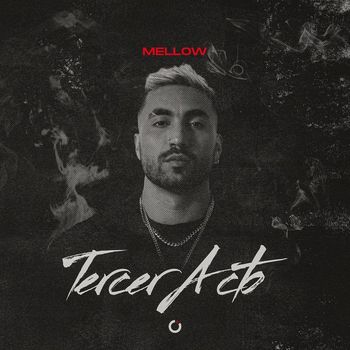 Mellow - Tercer Acto (Explicit)