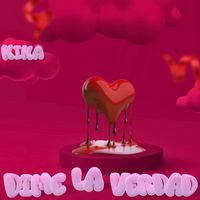KIKA - Dime La Verdad