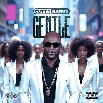 CUTTY RANKS - Gentle (Explicit)