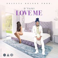 D'yani - Love Me