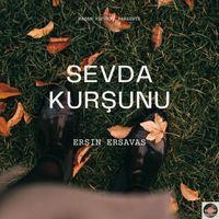 Ersin Ersavas - Sevda Kurşunu