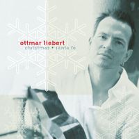 Ottmar Liebert - christmas + santa fe