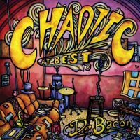 Dr. Bacon - Chaotic at Best (Explicit)