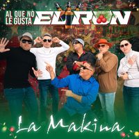 La Makina - Al Que No Le Gusta el Ron