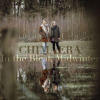 Chimaera - In the Bleak Midwinter (feat. Renée Steenvoorden & Willem Suilen)
