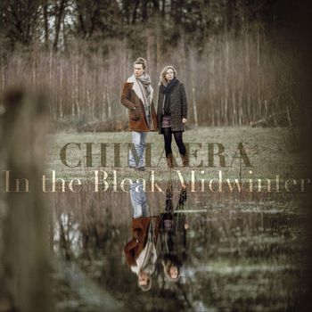 Chimaera - In the Bleak Midwinter (feat. Renée Steenvoorden & Willem Suilen)