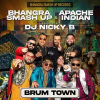 Bhangra Smash Up - BRUM TOWN (feat. Apache Indian)
