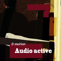D motion - Audio active