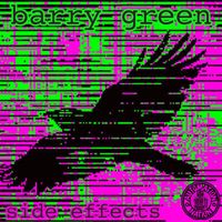 Barry Green - Side Effects