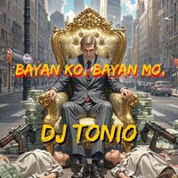 Dj Tonio - Bayan Ko, Bayan Mo
