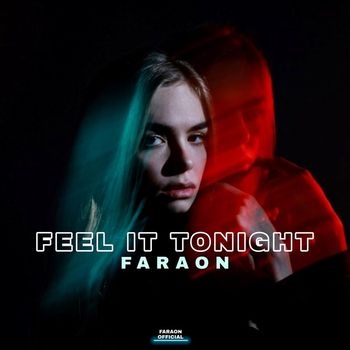 Faraon - Feel It Tonight