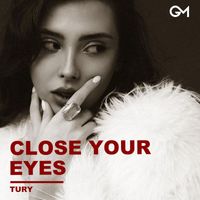 TURY - Close Your Eyes