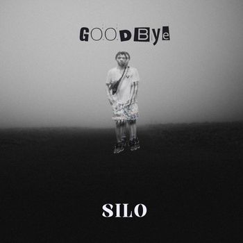 Silo - Goodbye (Explicit)