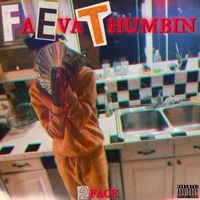 2FACE - Faeva Thumbin The Tape (Explicit)