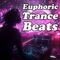 Trance - Euphoric Trance Beats