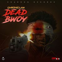 Chronic Law - Dead Bwoy (Explicit)