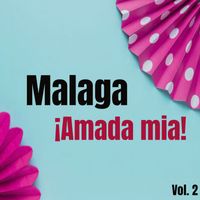 Carlos Montoya - Málaga ¡Amada Mía!, Vol. 2
