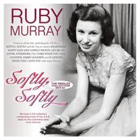 Ruby Murray - Softly, Softly: The Singles Collection 1954-62