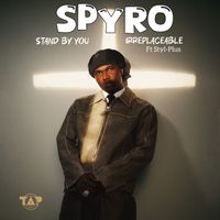 Spyro - Stand By You x Irreplaceable (feat. Styl-Plus)