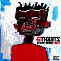 Streetz - Definition Of Love (Explicit)