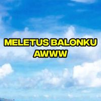 Cantik - MELETUS BALONKU AWWW (Acustik)